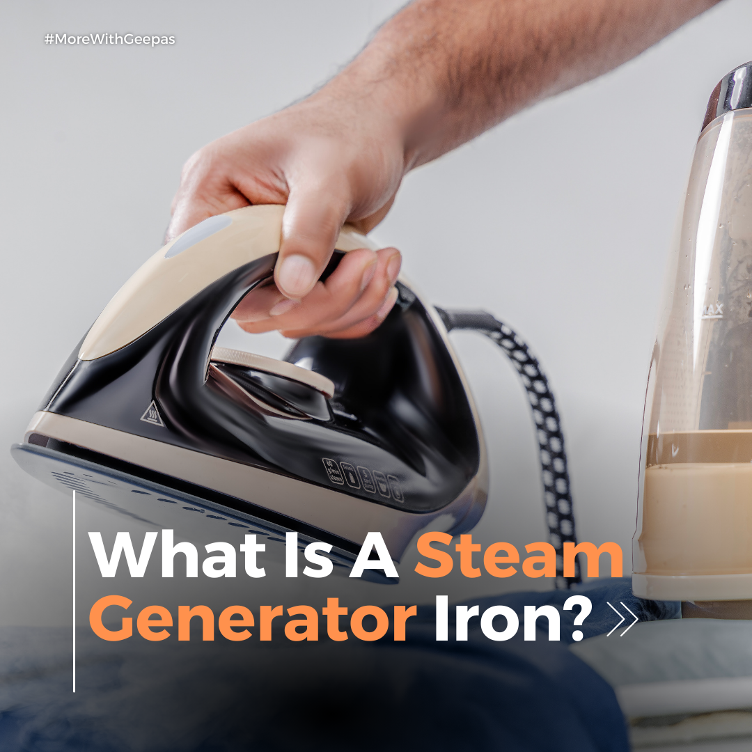 What Is A Steam Generator Iron?