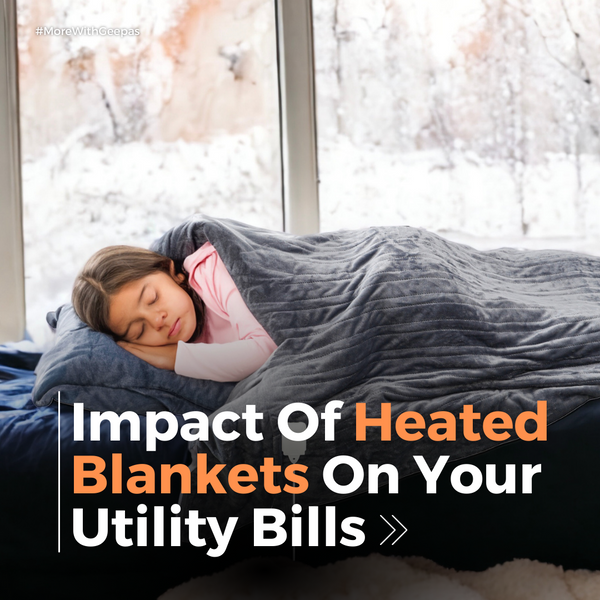 The Impact Of Heated Blankets On Your Utility Bills Geepas UK