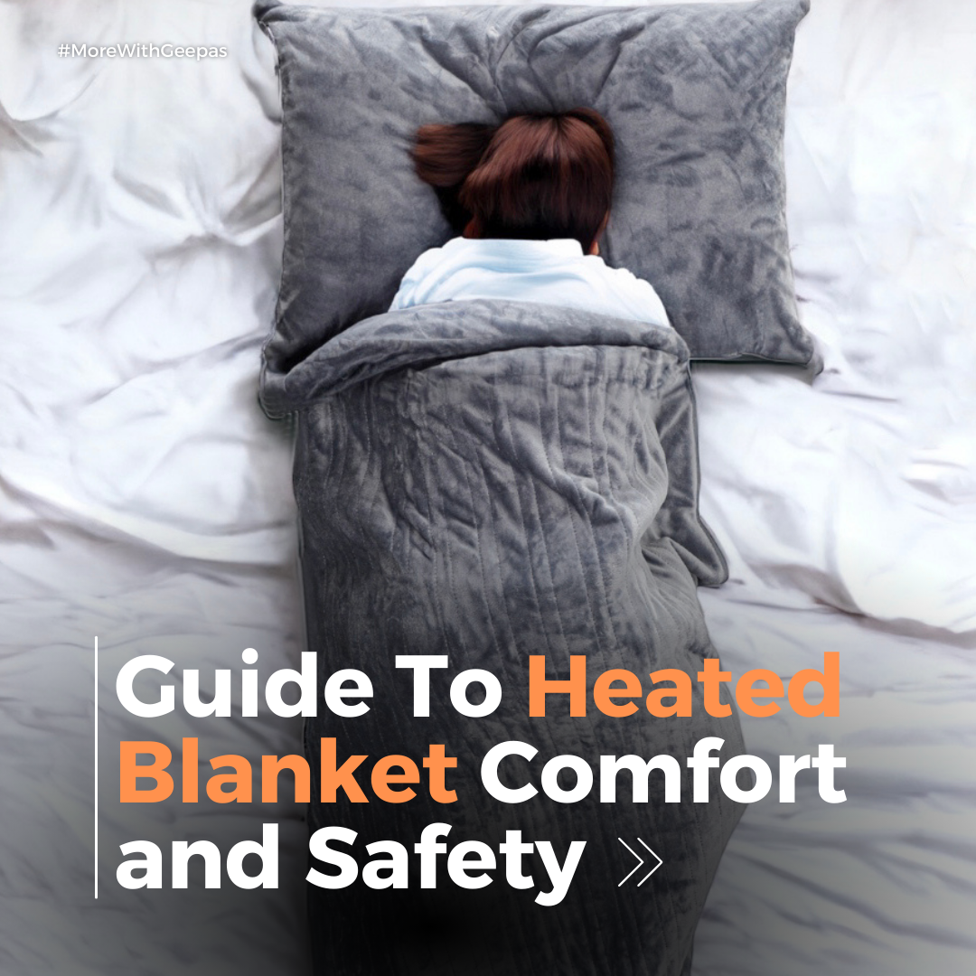 A Comprehensive Guide To Heated Blanket Comfort and Safety