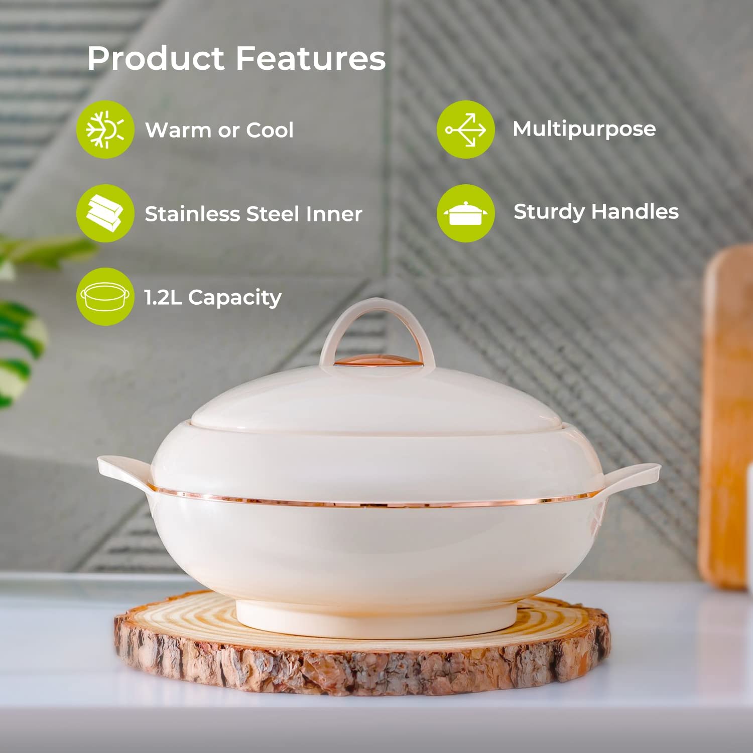 the 1.2l casserole dish features five main different features such as keeping food warm and cool. Multipurpose usage. Stainless steel inner design. Sturdy handles. 1.2L capacity.